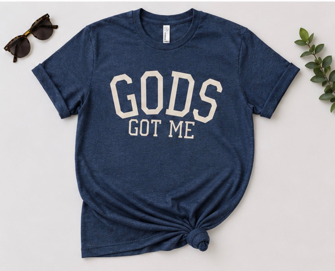 GODS GOT ME Tee
