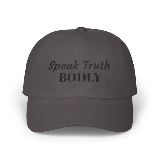 Speak Truth Bodly Classic Dad Cap, Inspirational Hat, Faith-Based Gift, Summer Accessory, Everyday Wear