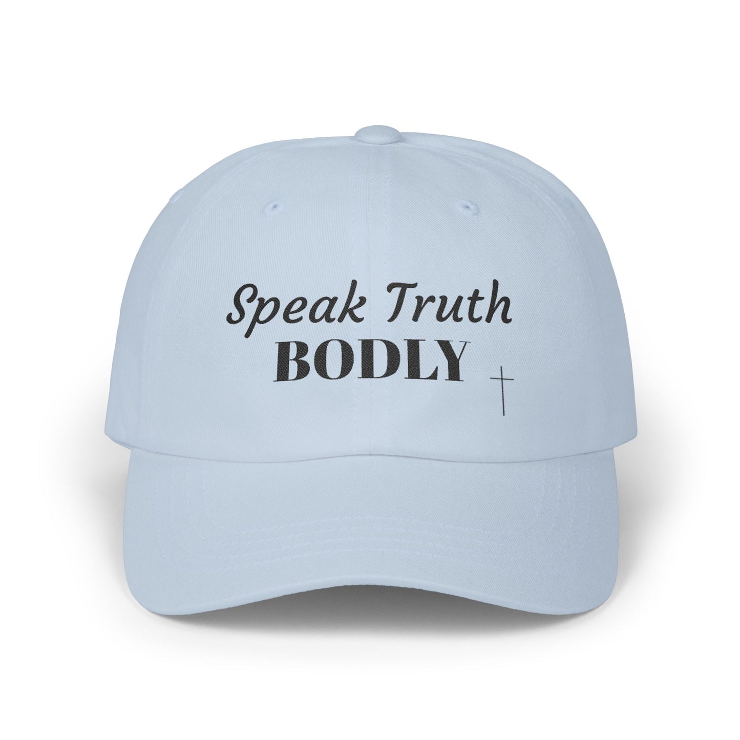 Speak Truth Bodly Classic Dad Cap, Inspirational Hat, Faith-Based Gift, Summer Accessory, Everyday Wear